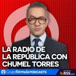 La Radio de la República en Radio Fórmula, con Chumel Torres